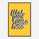 Wish You Were Here