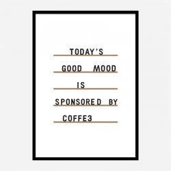 Coffee Equals Good Mood