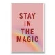 Stay In the Magic