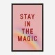 Stay In the Magic