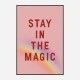 Stay In the Magic