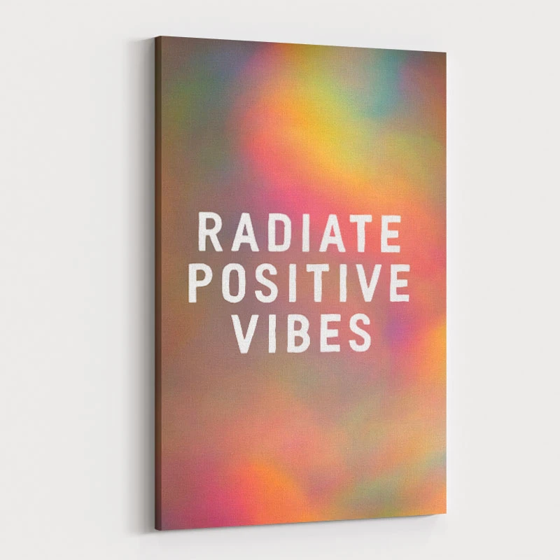 Radiate Positive Vibes