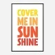 Cover Me In Sunshine