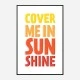 Cover Me In Sunshine