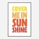 Cover Me In Sunshine