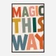 Magic This Way