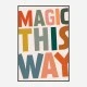 Magic This Way