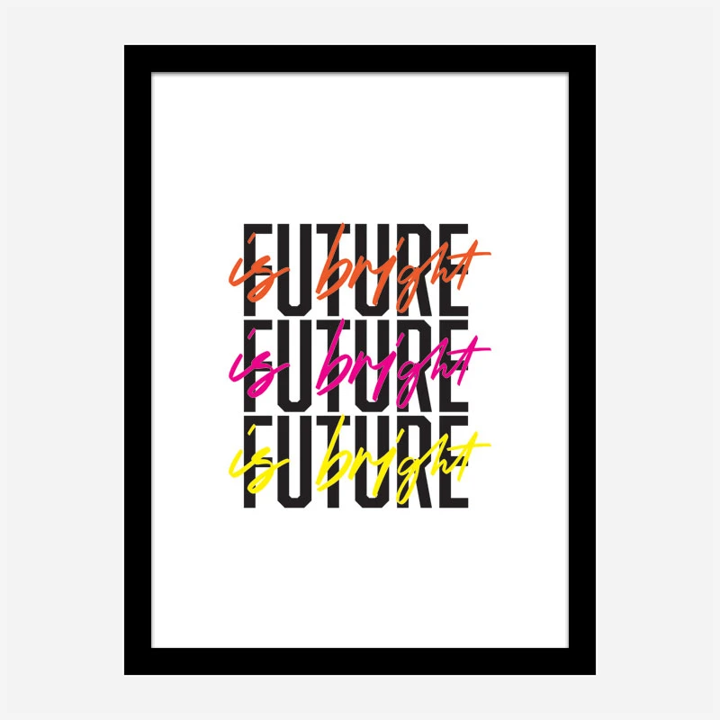 The Future Is Bright