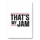 That's My Jam