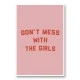 Dont Mess With the Girls
