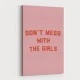 Dont Mess With the Girls