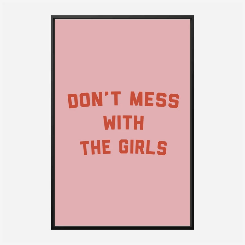 Dont Mess With the Girls