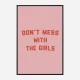 Dont Mess With the Girls