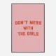 Dont Mess With the Girls