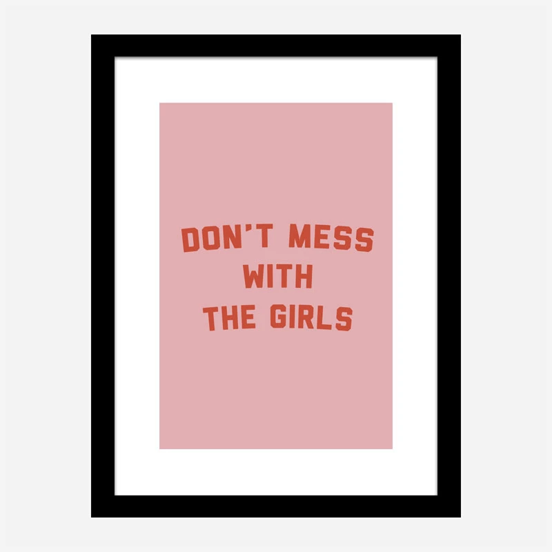 Dont Mess With the Girls