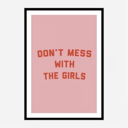 Dont Mess With the Girls
