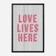 Love Lives Here