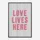 Love Lives Here