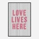 Love Lives Here