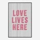 Love Lives Here