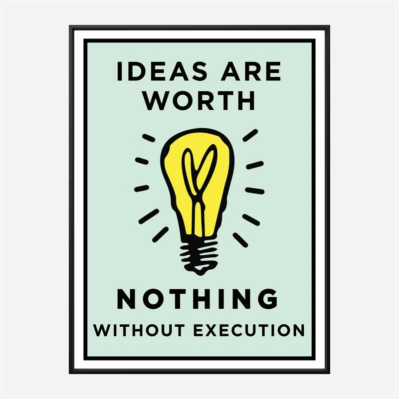 Ideas Are Worth Nothing Art Print