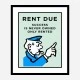 Rent Is Due Art Print