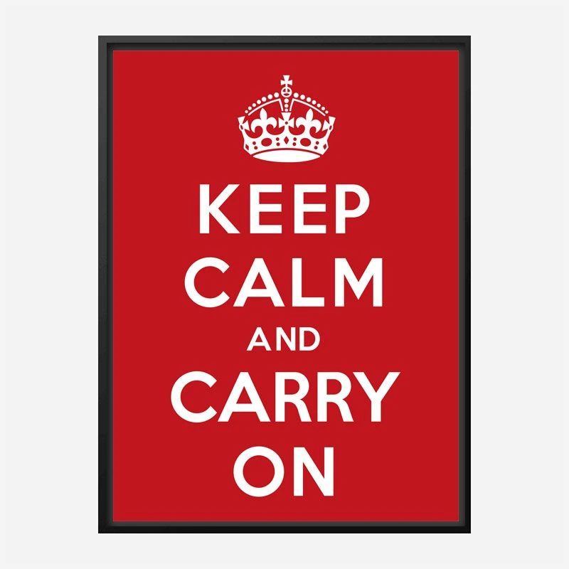 Keep Calm and Carry On Art Print