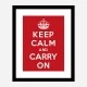 Keep Calm and Carry On Art Print