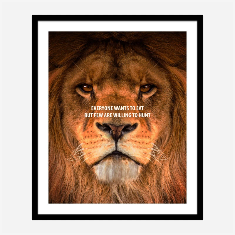 Everyone Want's to Eat Lion Art Print