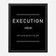 Execution Motivational Art Print