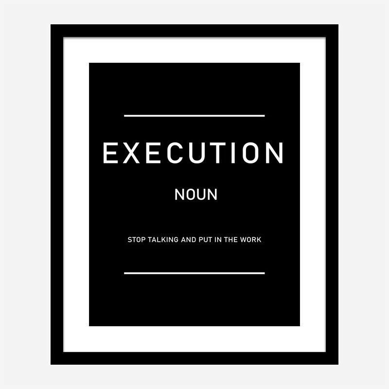 Execution Motivational Art Print