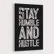 Stay Humble and Hustle Motivational Art Print