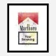 Your Smoking Art Print