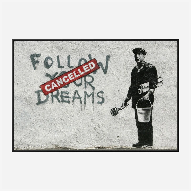 Follow Your Dreams Banksy Wall Art