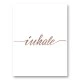 Inhale Rose Gold Typography Wall Art