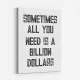 Billion Dollars Typography Wall Art