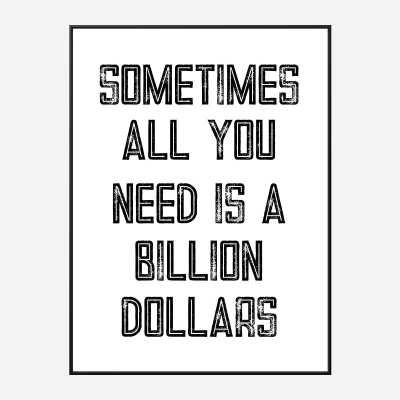 Billion Dollars Typography Wall Art