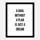 A Goal With Out A Plan Typography Art Print