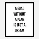 A Goal With Out A Plan Typography Art Print