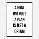 A Goal With Out A Plan Typography Art Print
