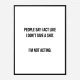 People Say Typography Art Print