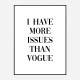 More Issues Than Vogue Art Print