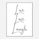 Live Love Laugh Art Print