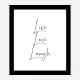 Live Love Laugh Art Print