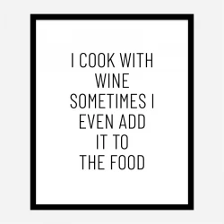 I Cook With Wine Art Print