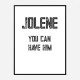 Jolene You Can Have Him Art Print