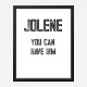 Jolene You Can Have Him Art Print