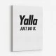 Yalla Just Do It Art Print