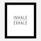 Inhale - Exhale Art Print