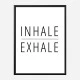 Inhale - Exhale Art Print